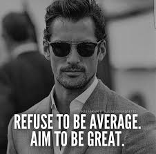 #134 Refuse To be Average Aim to be Great