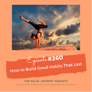 #260 How to Build Good Habits That Last