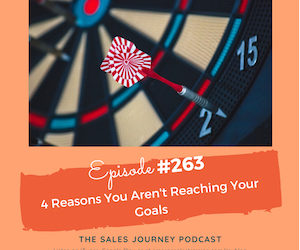 #263 4 Reasons You Aren’t Reaching Your Goals