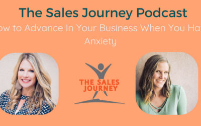 #268 How to Advance In Your Business When You Have Anxiety