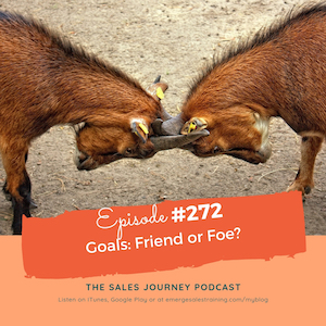 #272 Goals: Friend or Foe?