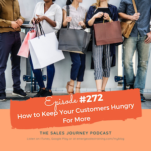#274 How to Keep Your Customers Hungry For More