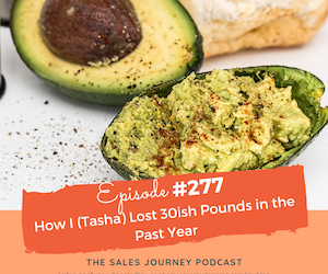 #277 How I (Tasha) Lost 30ish Pounds in the Past Year