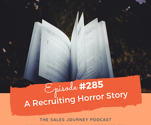 #285 A Recruiting Horror Story
