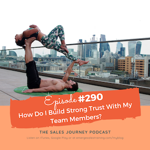 #290 How Do I Build Strong Trust With My Team Members?