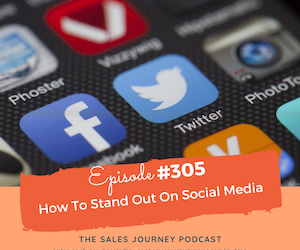 #305 How To Stand Out On Social Media