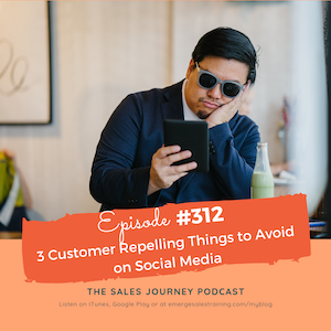 #312 3 Customer Repelling Things to Avoid on Social Media