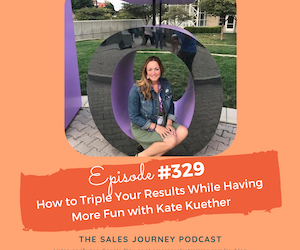 How to Triple Your Results While Having More Fun with Kate Kuether