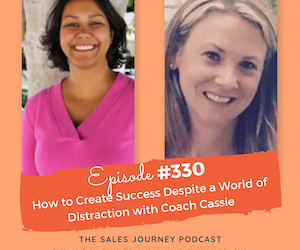 How to Create Success Despite a World of Distraction with Coach Cassie