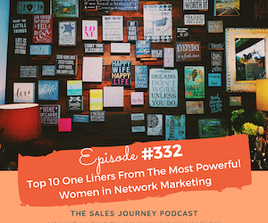 Top 10 One Liners From The Most Powerful Women in Network Marketing