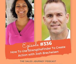 #336 How To Use StrengthsFinder To Create Action with Josh Brecheisen