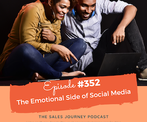 #352 The Emotional Side of Social Media