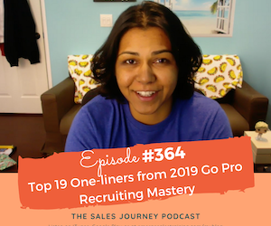 #364 Top 19 One-liners from 2019 Go Pro Recruiting Mastery