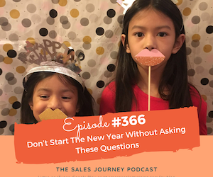 #366 Don’t Start The New Year Without Asking These Questions