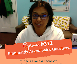 #372 Sales Q&A Podcast FAQ