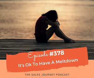 It’s Ok To Have A Meltdown