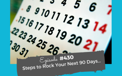 Steps to rock your next 90 days (no matter what happened since the new year)