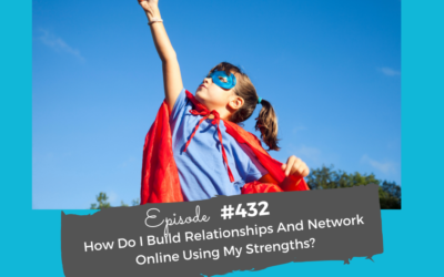 Live Coaching: How Do I Build Relationships And Network Online Using My Strengths?