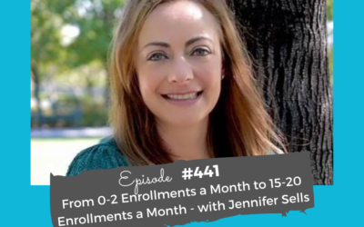 How Jen Skyrocketed from 0-2 Monthly Enrollments to 15-20 #441