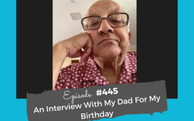 An Interview With My Dad for my Birthday #445