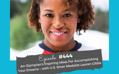 An Olympian’s Inspiring Ideas For Accomplishing Your Dreams #444