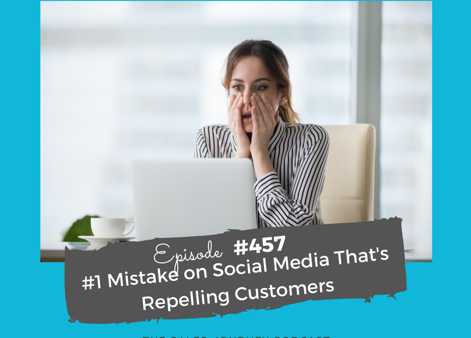 #1 Mistake on Social media That’s Repelling Customers #457