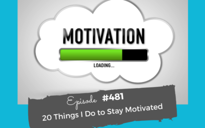 20 Things I Do to Stay Motivated #481