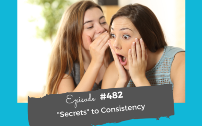 “Secrets” to Consistency #482