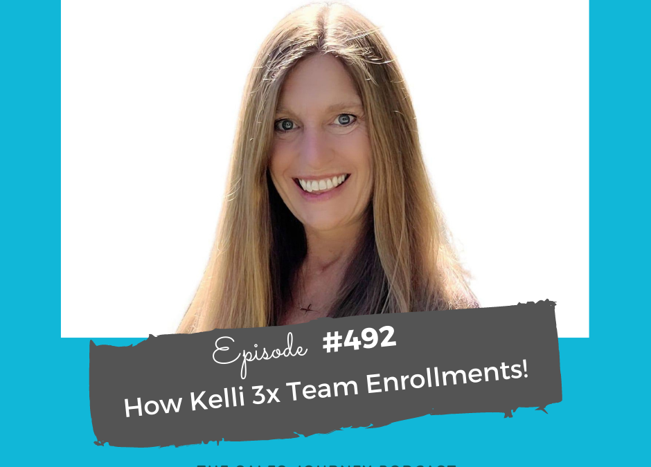 How Kelli 3x Team Enrollments! #492
