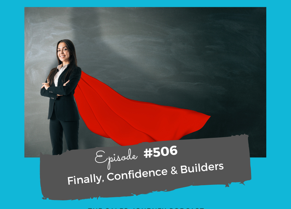 Finally, Confidence & Builders #506