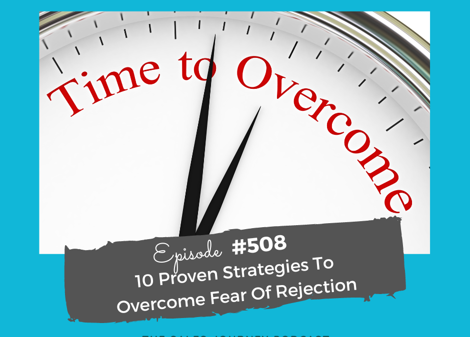 10 Proven Strategies To Overcome Fear Of Rejection #508