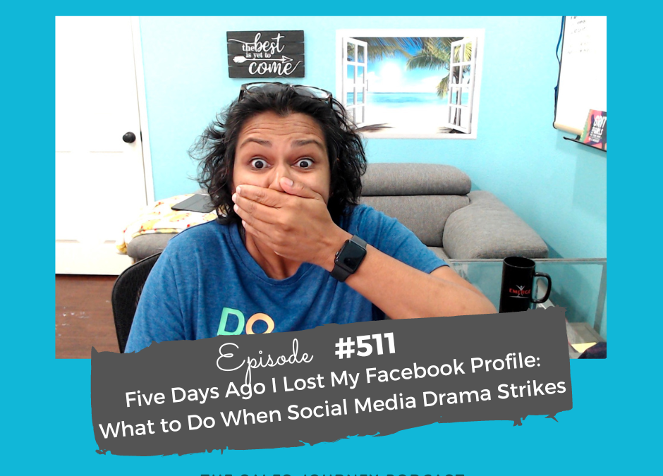 Five Days Ago I Lost My Facebook Profile: What to Do When Social Media Drama Strikes #511