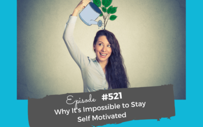 Why It’s Impossible to Stay Self Motivated #521