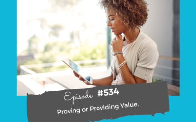Proving or Providing Value #534