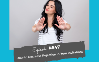 How to Decrease Rejection in Your Invitations #547