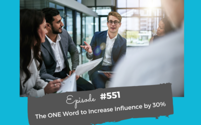 The ONE Word to Increase Influence by 30% #551