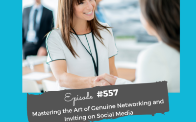 Mastering the Art of Genuine Networking and Inviting on Social Media #557