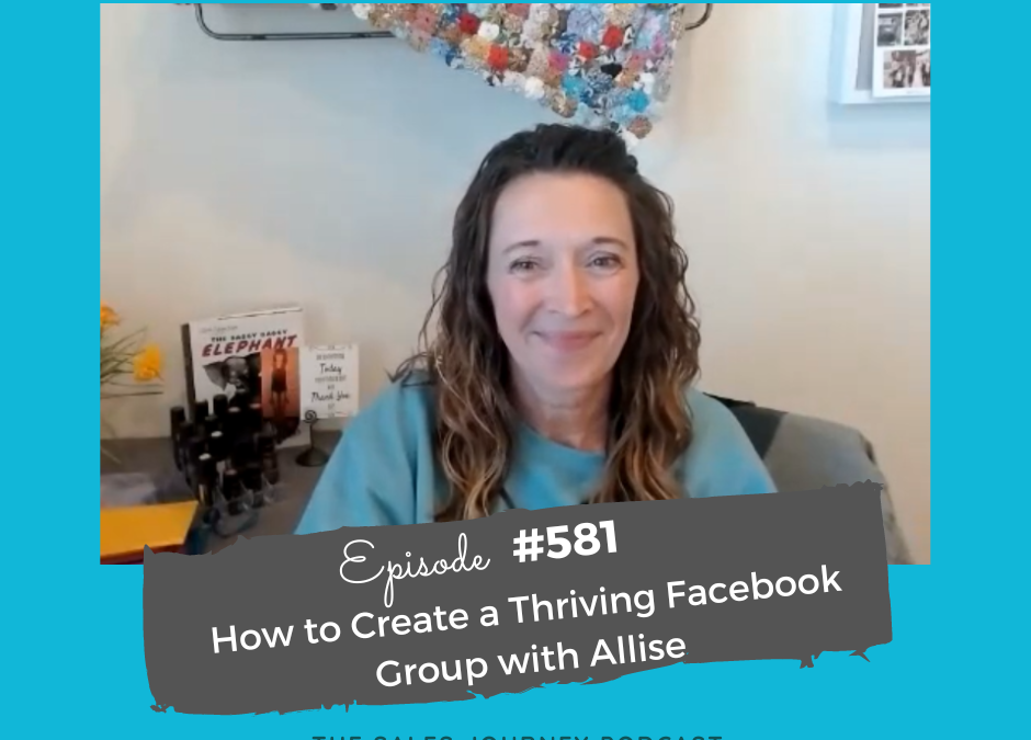 How to Create a Thriving Facebook Group with Allise #581