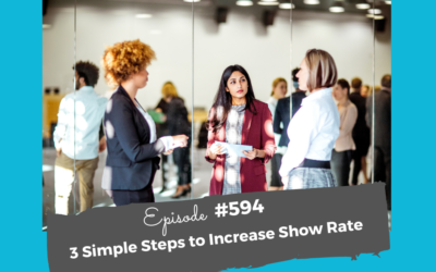 3 Simple Steps to Increase Show Rate #594