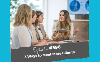3 Ways to Meet More Clients #596